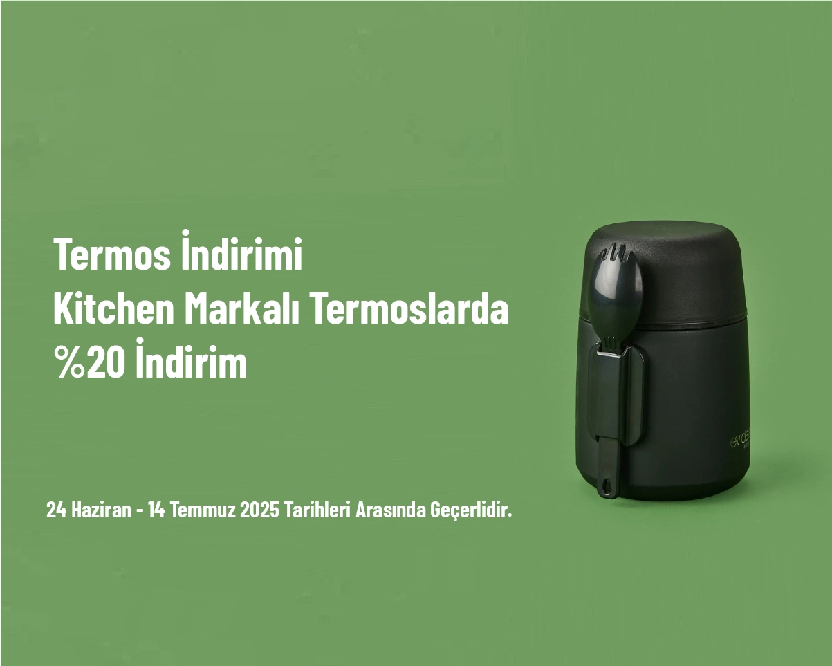 Termos İndirimi - Kitchen Markalı Termoslarda %20 İndirim Termos İndirimi - Kitchen Markalı Termoslarda %20 İndirim