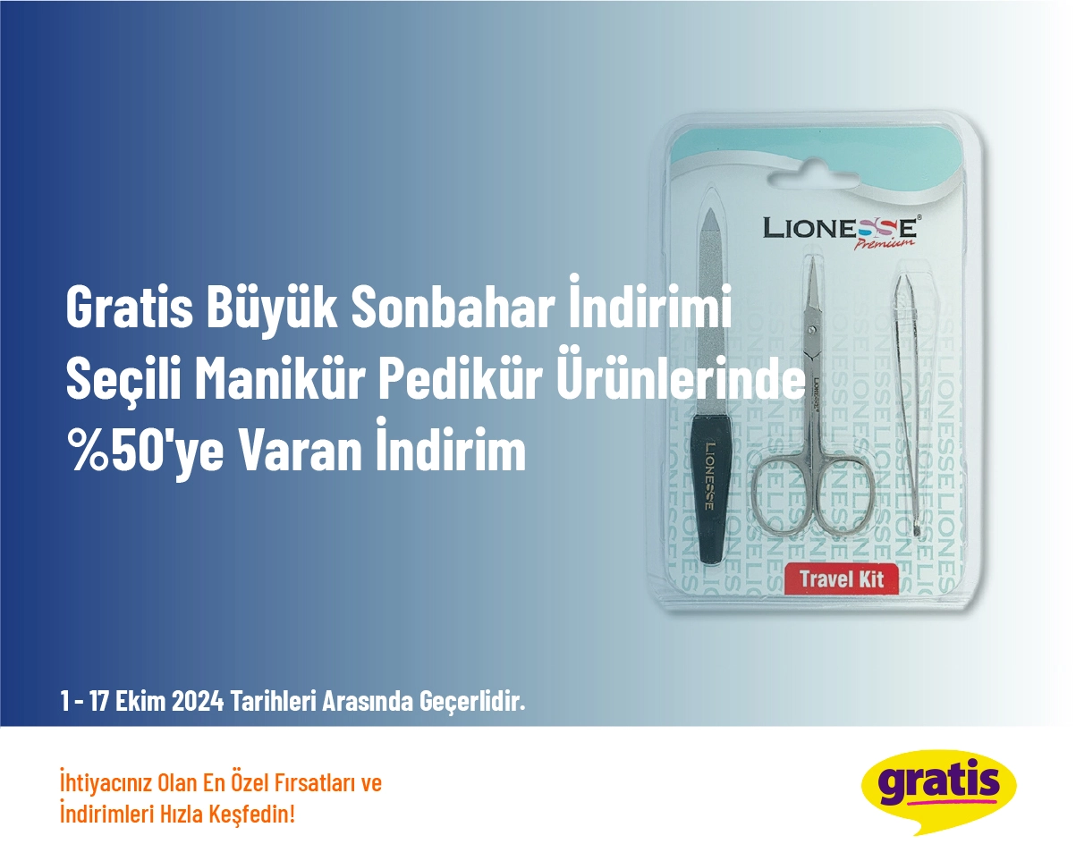 Gratis Büyük Sonbahar İndirimi - Seçili Manikür Pedikür Ürünlerinde %50'ye Varan İndirim