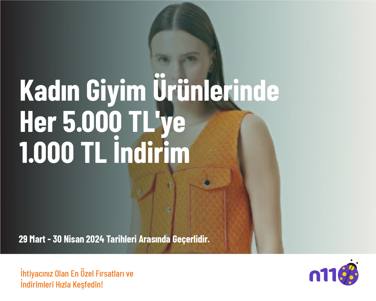 Kadın Giyim Ürünlerinde Her 5.000 TL'ye 1.000 TL İndirim