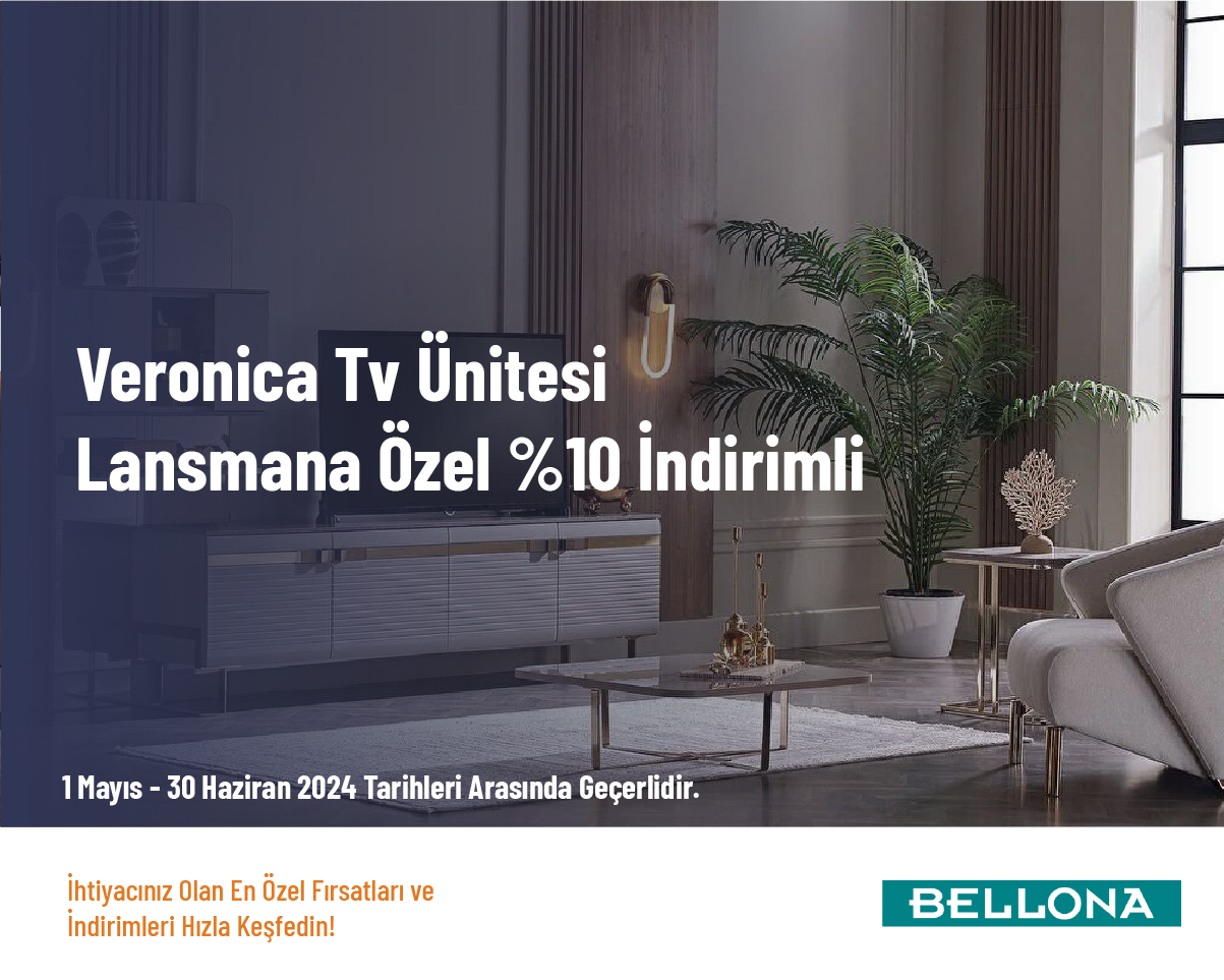 Veronica TV Ünitesi Lansmana Özel %10 İndirimli