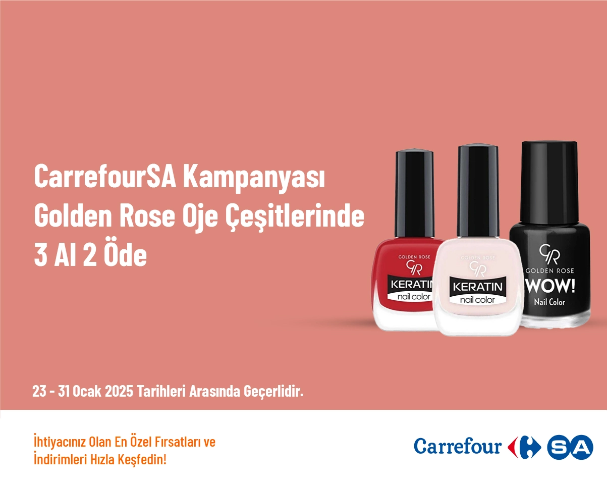 CarrefourSA Kampanyası - Golden Rose Oje Çeşitlerinde 3 Al 2 Öde