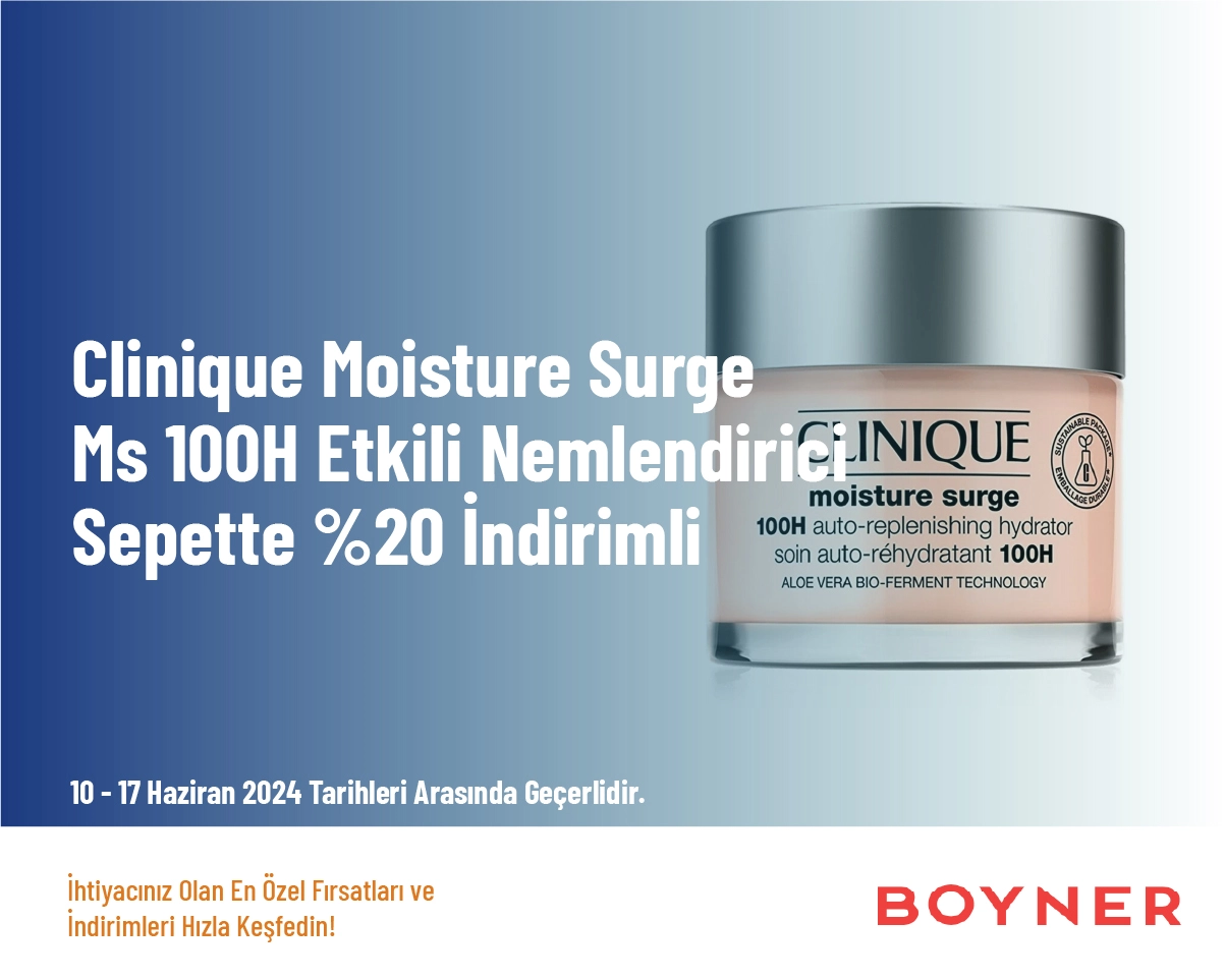 Clinique Moisture Surge Ms 100H Etkili Nemlendirici Sepette %20 İndirimli