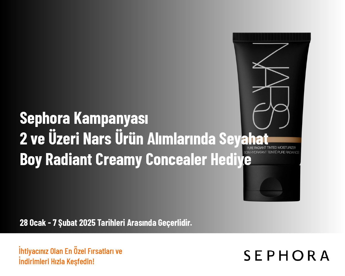 Sephora Kampanyası - 2 ve Üzeri Nars Ürün Alımlarında Seyahat Boy Radiant Creamy Concealer Hediye