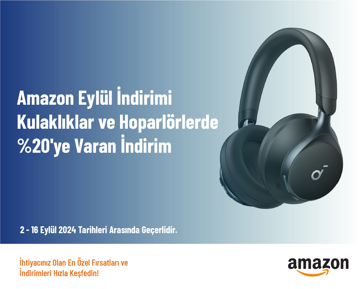 Amazon Eylül İndirimi - Kulaklıklar ve Hoparlörlerde %20'ye Varan İndirim