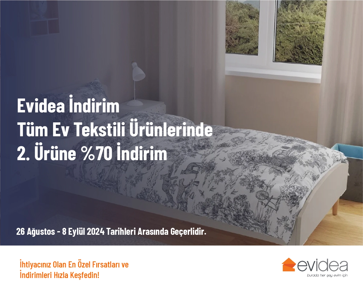 Evidea İndirim - Tüm Ev Tekstili Ürünlerinde 2. Ürüne %70 İndirim