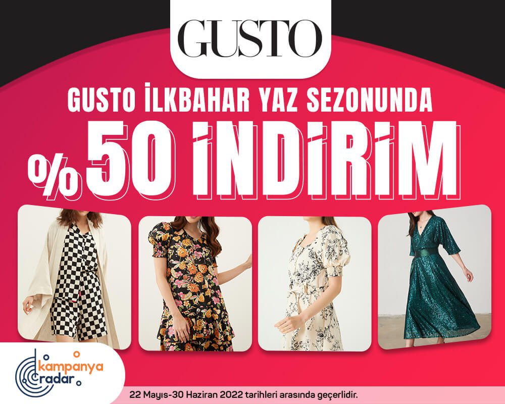 Gusto İlkbahar Yaz Sezonunda Sepette Yüzde 50 İndirim Kampanyası