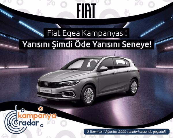 Fiat Egea kredi kampanyası! Yarısını şimdi öde yarısını seneye