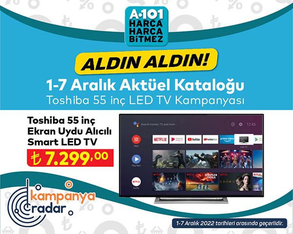 A101 Toshiba 55 inç Ekran Uydu Alıcılı Smart LED TV Kampanyası