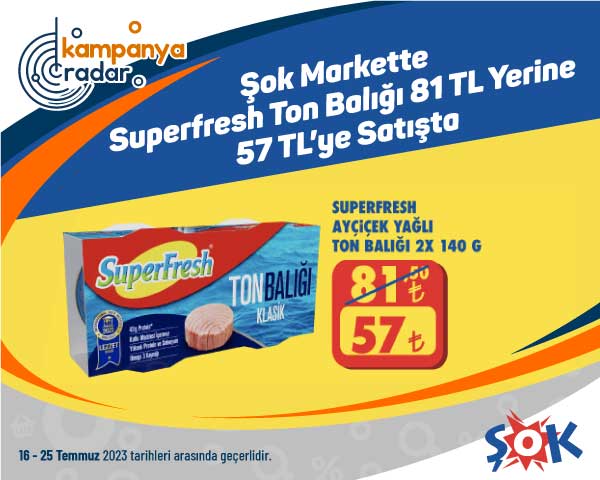 Şok markette Superfresh ton balığı 81 yerine 57 liraya satışta