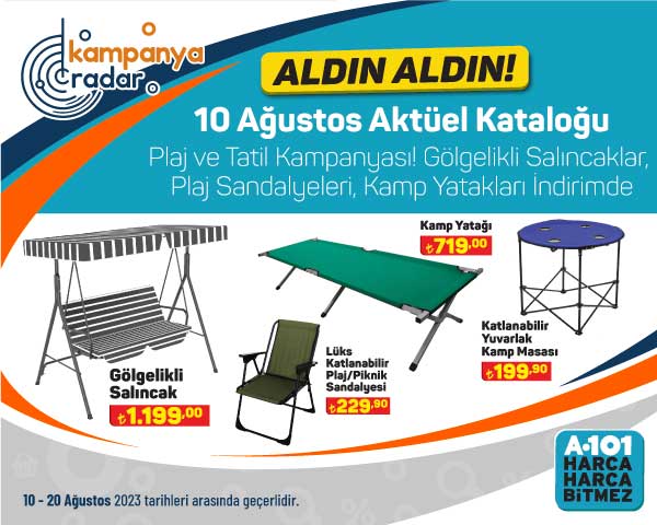 A101’de tatil ve plaj ürünleri kampanyası! Gölgelikli salıncaklar, plaj sandalyeleri, kamp yatakları indirimde