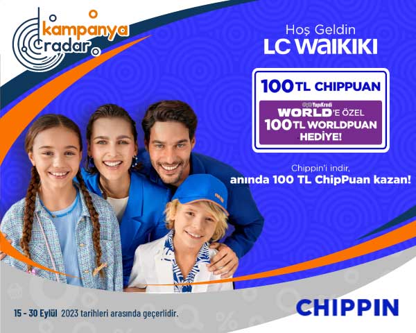 Chippin’de LC Waikiki kampanyası! Yapı Kredi World’e özel 100 TL Chippuan