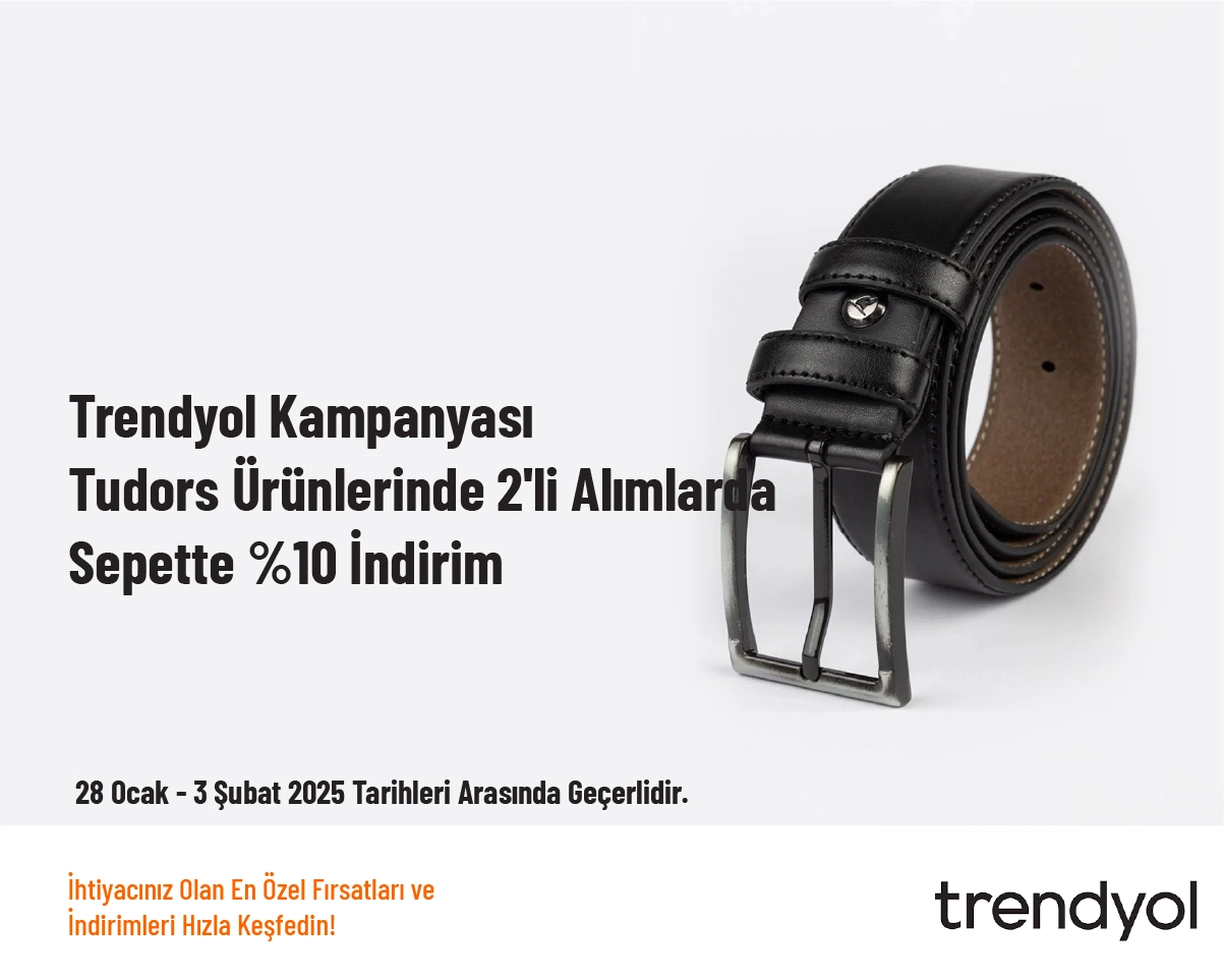 Trendyol Kampanyası - Tudors Ürünlerinde 2'li Alımlarda Sepette %10 İndirim