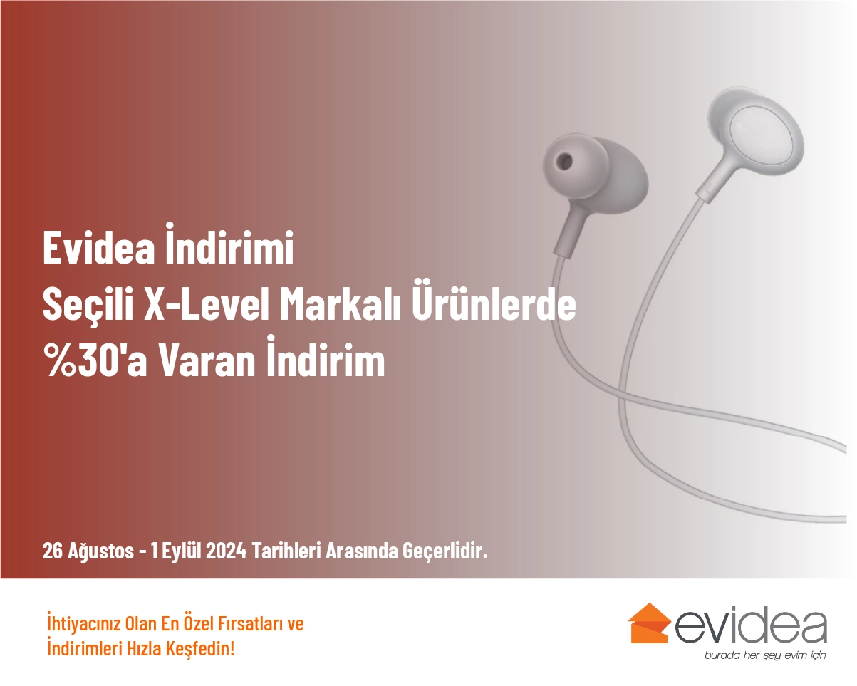 Evidea İndirimi - Seçili X-Level Markalı Ürünlerde %30'a Varan İndirim Evidea İndirimi - Seçili X-Level Markalı Ürünlerde %30'a Varan İndirim