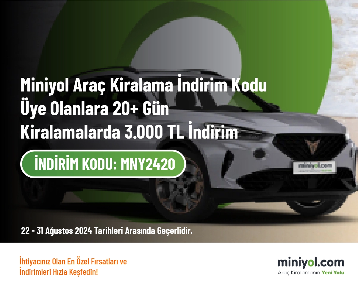 Miniyol Araç Kiralama İndirim Kodu - Üye Olanlara 20+ Gün Kiralamalarda 3.000 TL İndirim