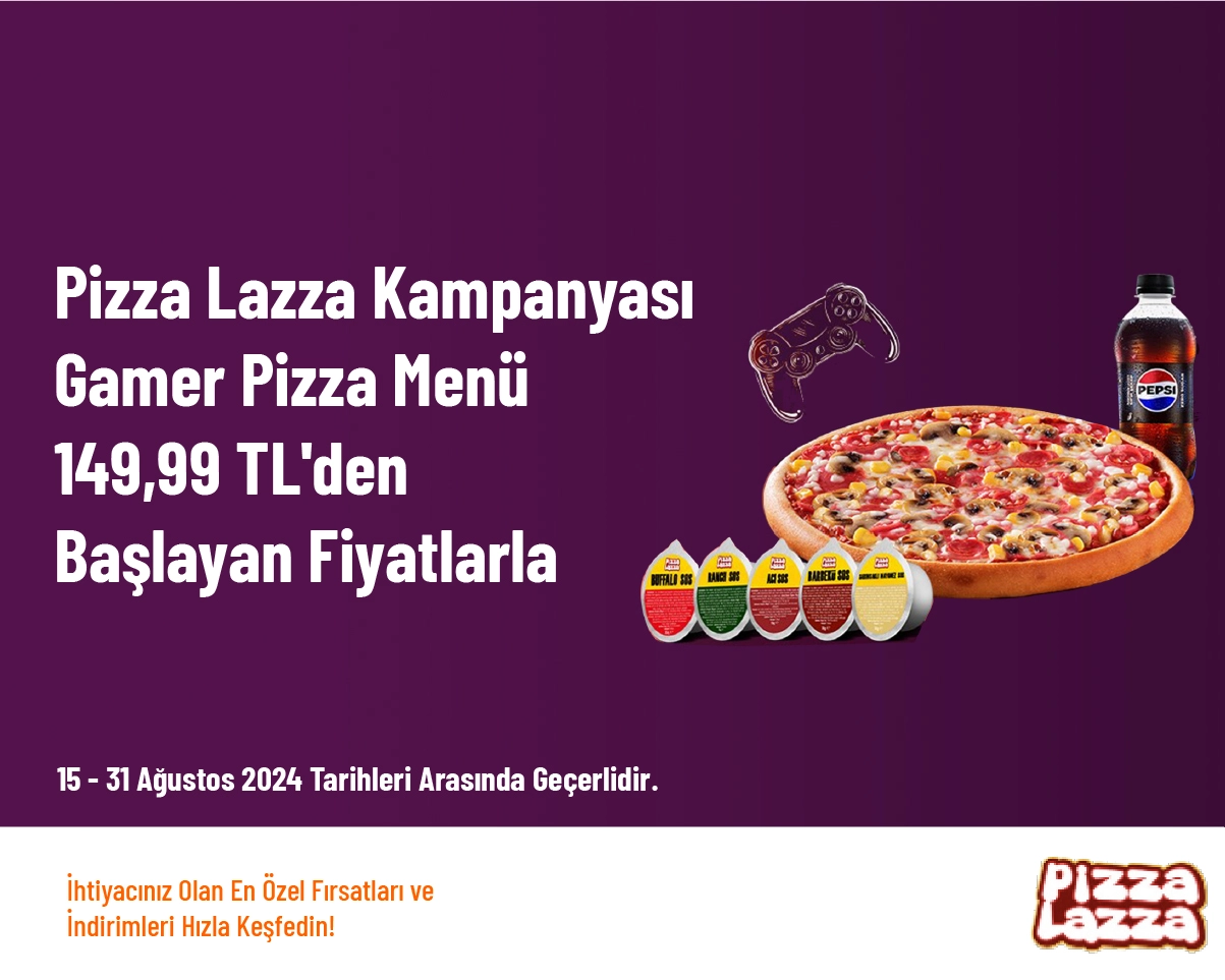 Pizza Lazza Kampanyası - Gamer Pizza Menü 149,99 TL'den Başlayan Fiyatlarla