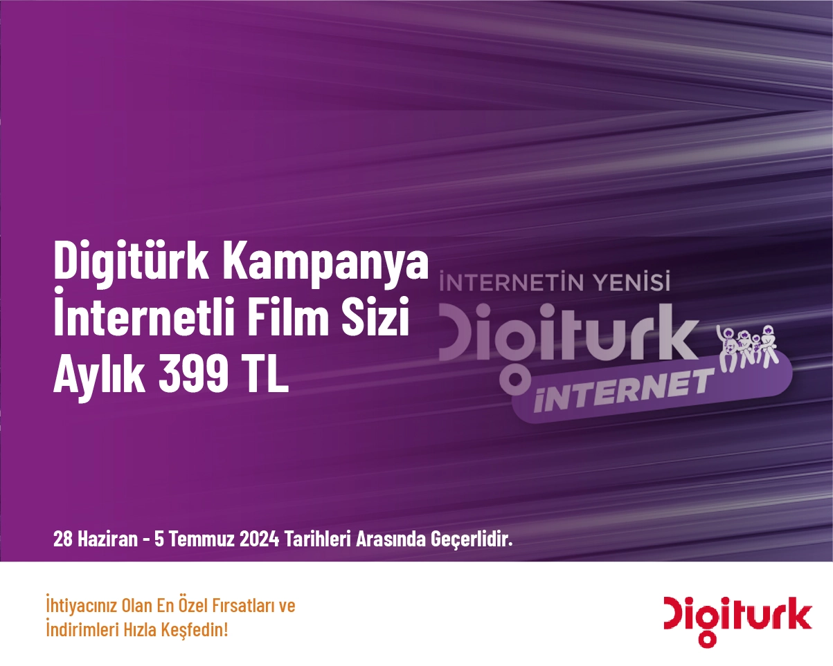 Digitürk Kampanya - İnternetli Film Dizi Aylık 399 TL