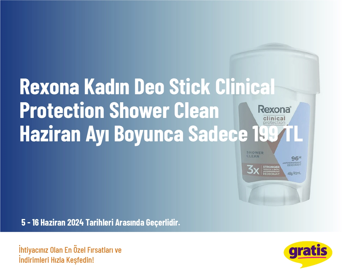 Rexona Kadın Deo Stick Clinical Protection Shower Clean Haziran Ayı Boyunca Sadece 199 TL