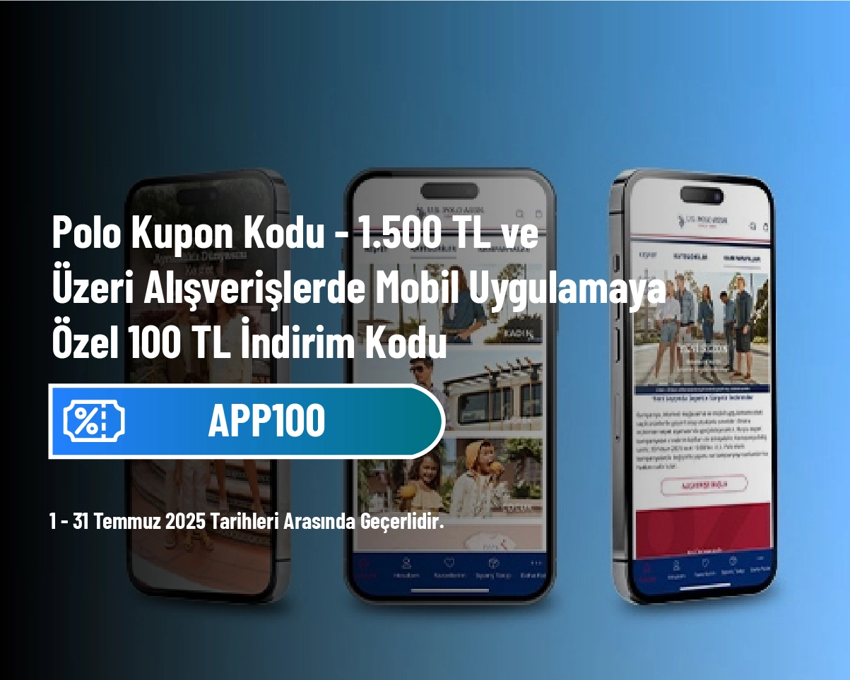 Polo Kupon Kodu - 1.500 TL ve Üzeri Alışverişlerde Mobil Uygulamaya Özel 100 TL İndirim Kodu Polo Kupon Kodu - 1.500 TL ve Üzeri Alışverişlerde Mobil Uygulamaya Özel 100 TL İndirim Kodu