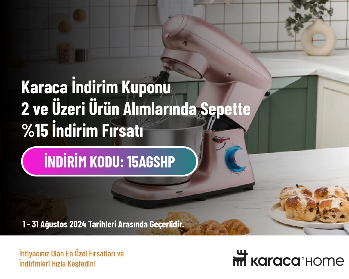 Karaca İndirim Kuponu - 2 ve Üzeri Ürün Alımlarında Sepette %15 İndirim Fırsatı