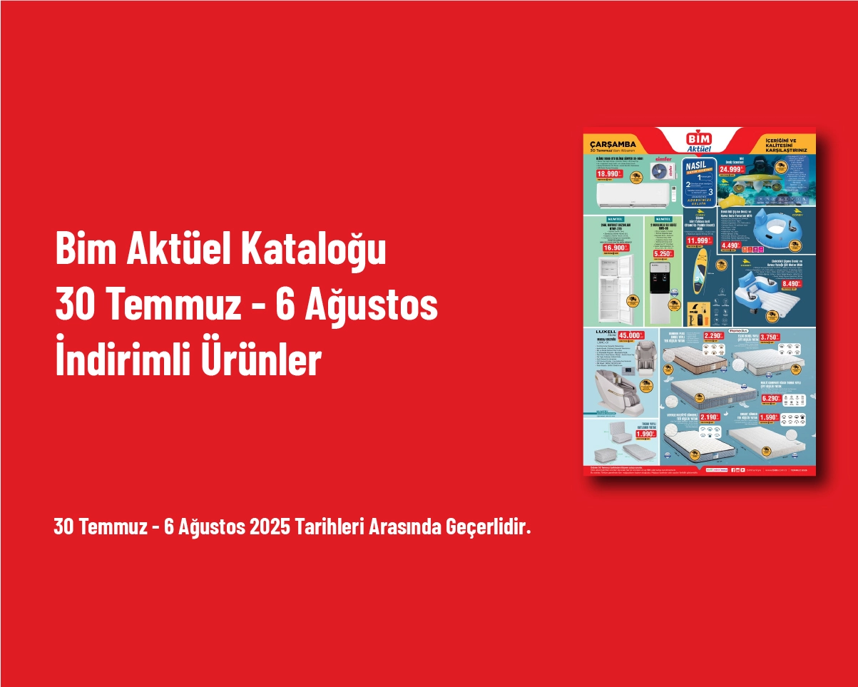 Bim Aktüel Kataloğu - 30 Temmuz - 6 Ağustos İndirimli Ürünler Bim Aktüel Kataloğu - 30 Temmuz - 6 Ağustos İndirimli Ürünler