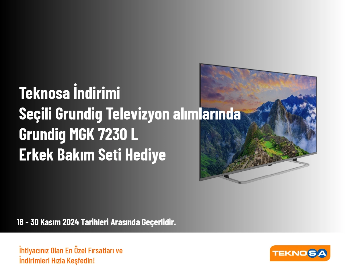 Teknosa İndirimi - Seçili Grundig Televizyon alımlarında Grundig MGK 7230 L Erkek Bakım Seti Hediye