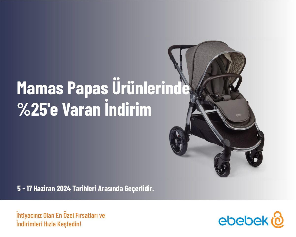 Mamas Papas Ürünlerinde %25'e Varan İndirim