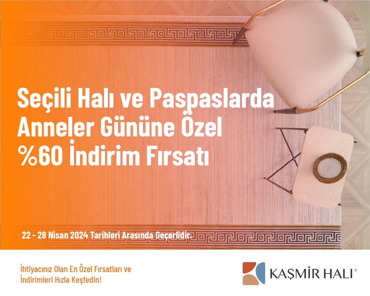 Seçili Halı ve Paspaslarda Anneler Gününe Özel %60 İndirim Fırsatı