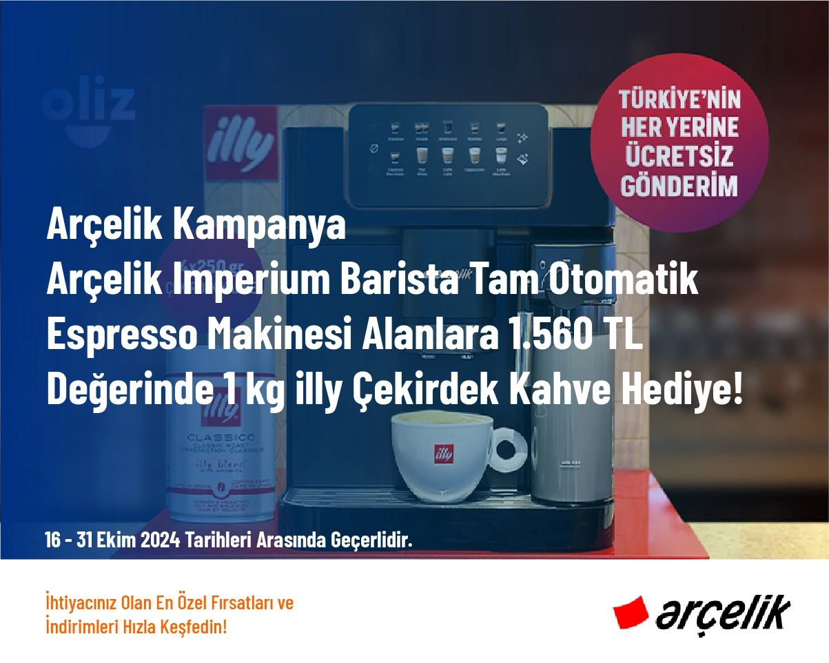 Arçelik Kampanya - Arçelik Imperium Barista Tam Otomatik Espresso Makinesi Alanlara 1.560 TL Değerinde 1 kg illy Çekirdek Kahve Hediye!