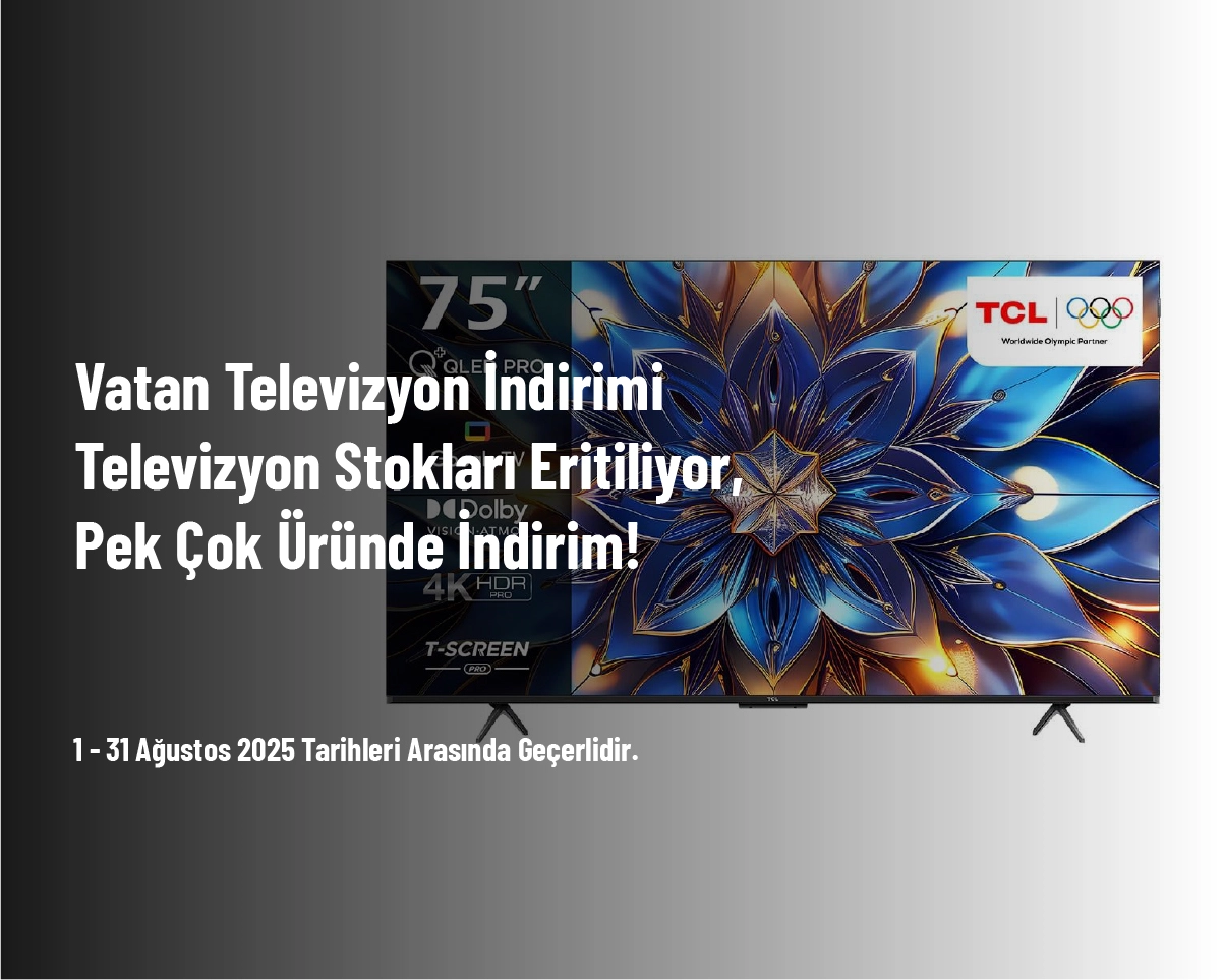 Vatan Televizyon İndirimi - Televizyon Stokları Eritiliyor, Pek Çok Üründe İndirim!