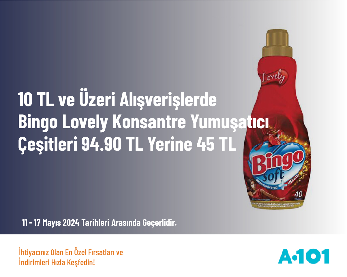 10 TL ve Üzeri Alışverişlerde Bingo Lovely Konsantre Yumuşatıcı Çeşitleri 94.90 TL Yerine 45 TL
