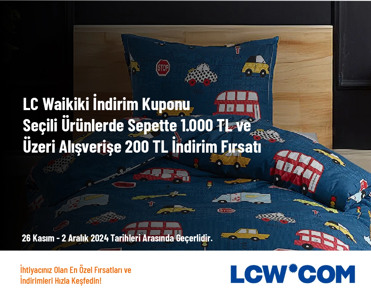 LC Waikiki İndirim Kuponu - Seçili Ürünlerde Sepette 1.000 TL ve Üzeri Alışverişe 200 TL İndirim Fırsatı