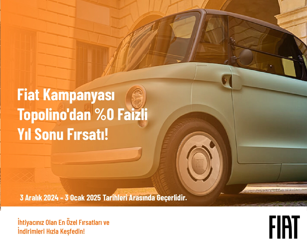 Fiat Kampanyası - Topolino'dan %0 Fai̇zli̇ Yıl Sonu Fırsatı!