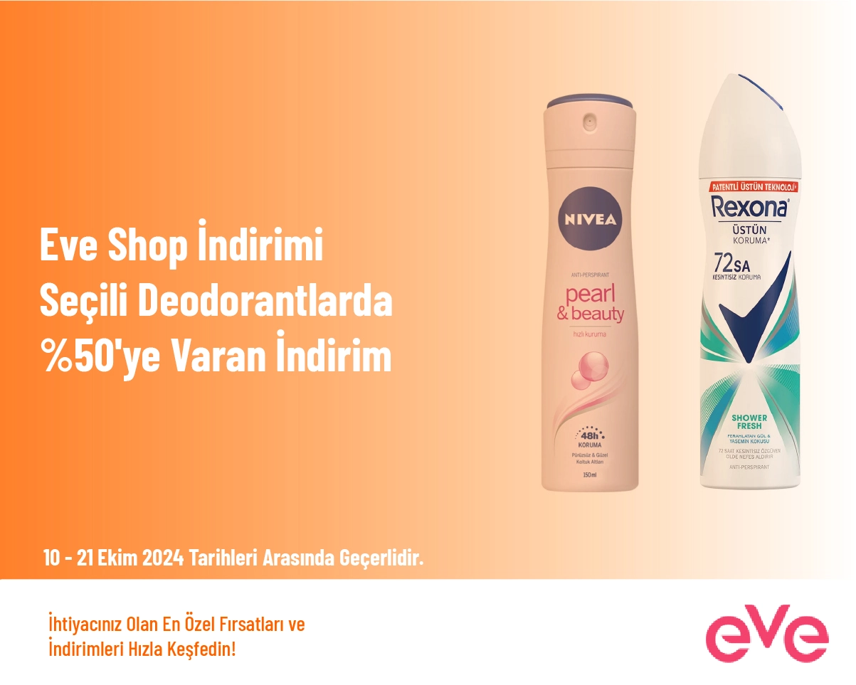 Eve Shop İndirimi - Seçili Deodorantlarda %50'ye Varan İndirim