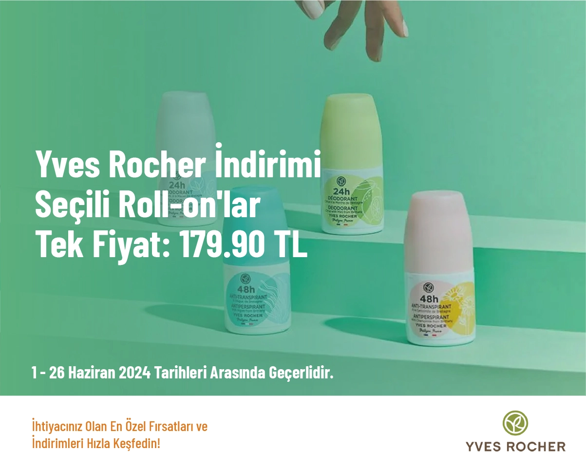 Yves Rocher İndirimi - Seçili Roll-on'lar Tek Fiyat: 179.90 TL