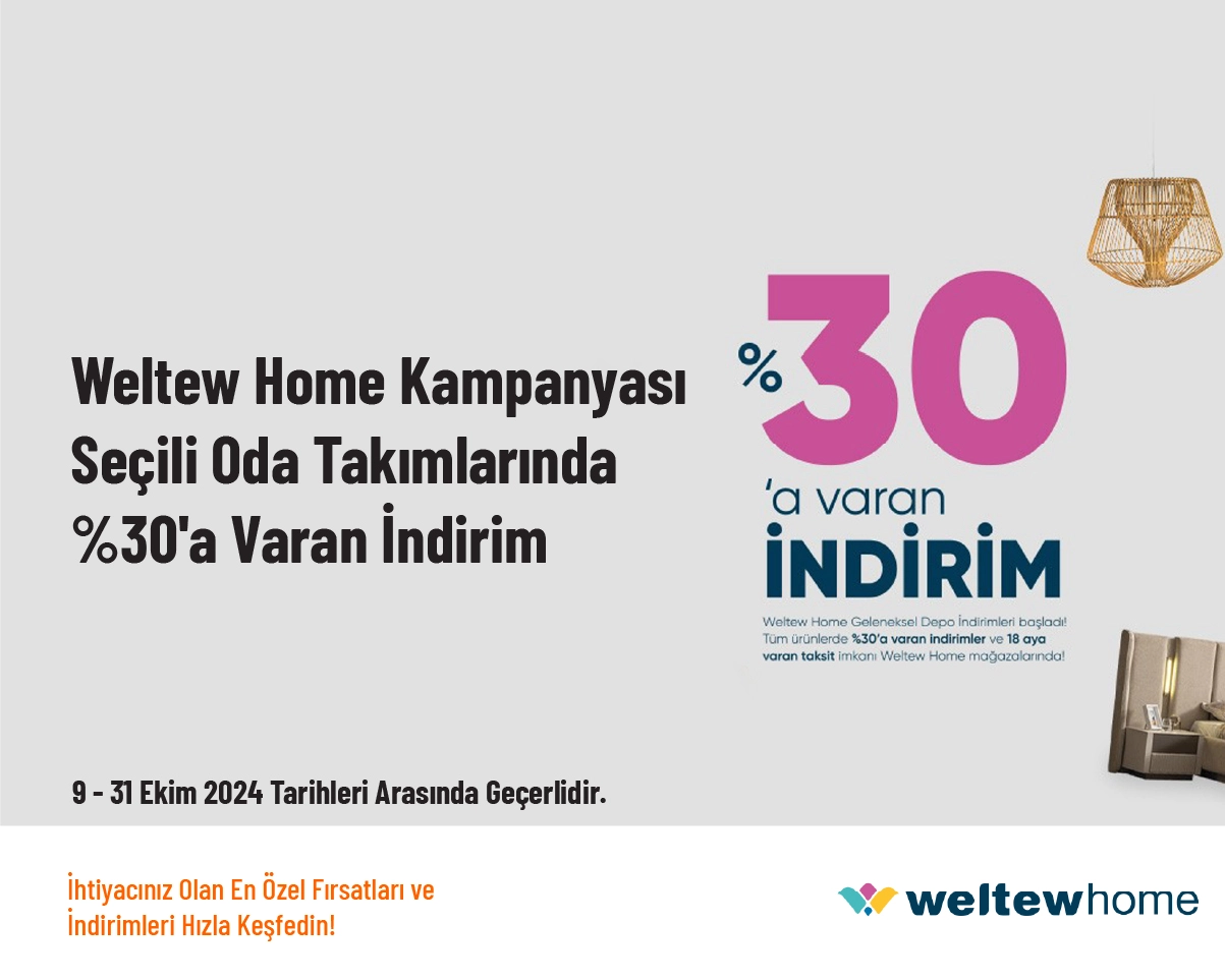 Weltew Home Kampanyası - Seçili Oda Takımlarında %30'a Varan İndirim