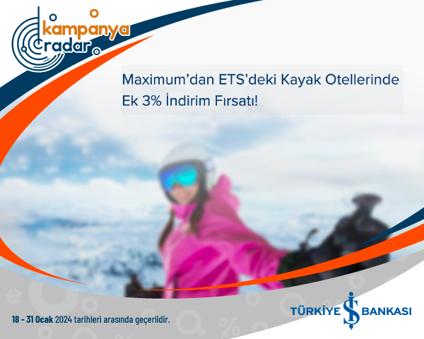 Maximum’dan ETS’deki Kayak Otellerinde Ek 3% İndirim Fırsatı! Maximum’dan ETS’deki Kayak Otellerinde Ek 3% İndirim Fırsatı!