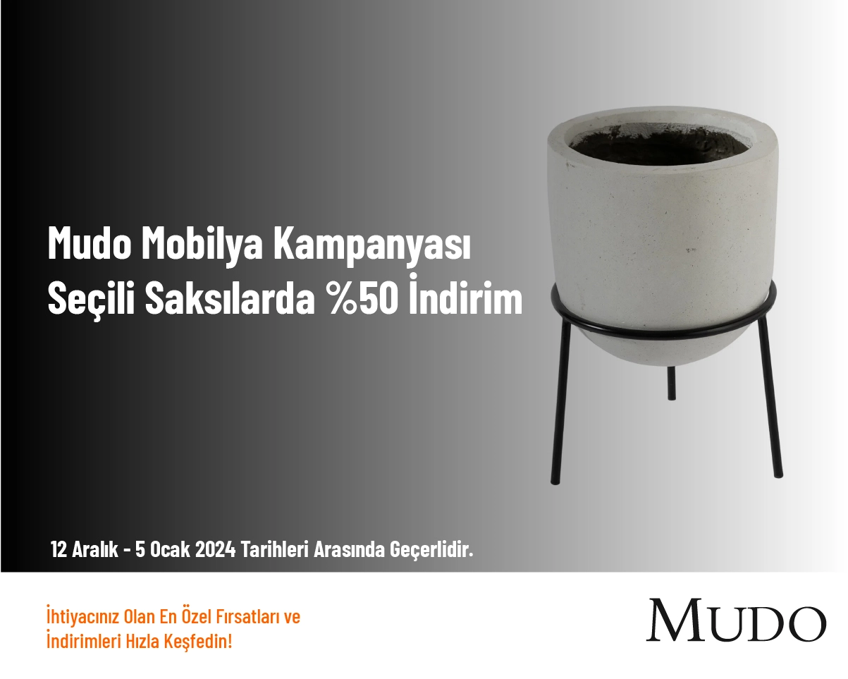 Mudo Mobilya Kampanyası - Seçili Saksılarda %50 İndirim