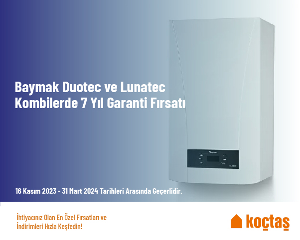 Baymak Duotec ve Lunatec Kombilerde 7 Yıl Garanti Fırsatı