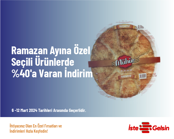 Ramazan Ayına Özel Seçili Ürünlerde %40'a Varan İndirim