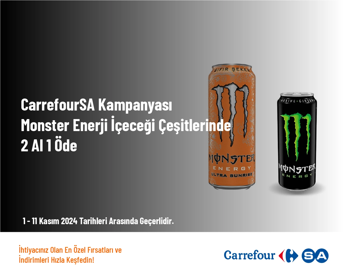 CarrefourSA Kampanyası - Monster Enerji İçeceği Çeşitlerinde 2 Al 1 Öde 