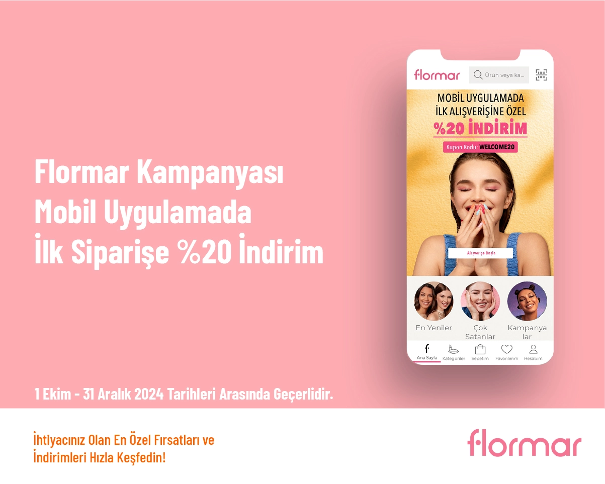 Flormar Kampanyası - Mobil Uygulamada İlk Siparişe %20 İndirim