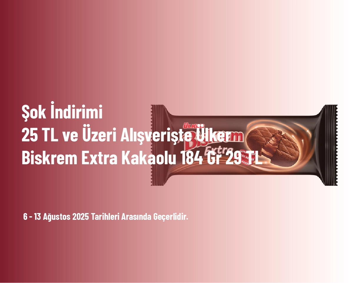 Şok İndirimi - 25 TL ve Üzeri Alışverişte Ülker Biskrem Extra Kakaolu 184 Gr 29 TL Şok İndirimi - 25 TL ve Üzeri Alışverişte Ülker Biskrem Extra Kakaolu 184 Gr 29 TL