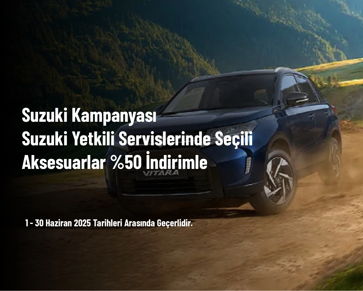 Suzuki Kampanyası - Suzuki Yetkili Servislerinde Seçili Aksesuarlar %50 İndirimle Suzuki Kampanyası - Suzuki Yetkili Servislerinde Seçili Aksesuarlar %50 İndirimle