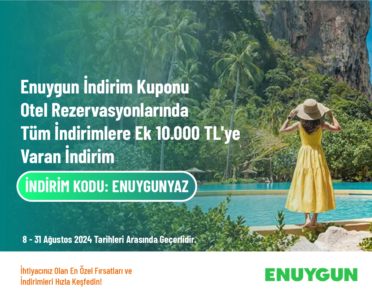 Enuygun İndirim Kuponu - Otel Rezervasyonlarında Tüm İndirimlere Ek 10.000 TL'ye Varan İndirim