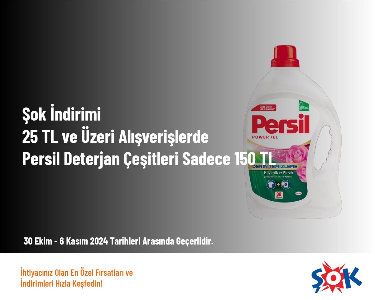 Şok İndirimi - 25 TL ve Üzeri Alışverişlerde Persil Deterjan Çeşitleri Sadece 150 TL