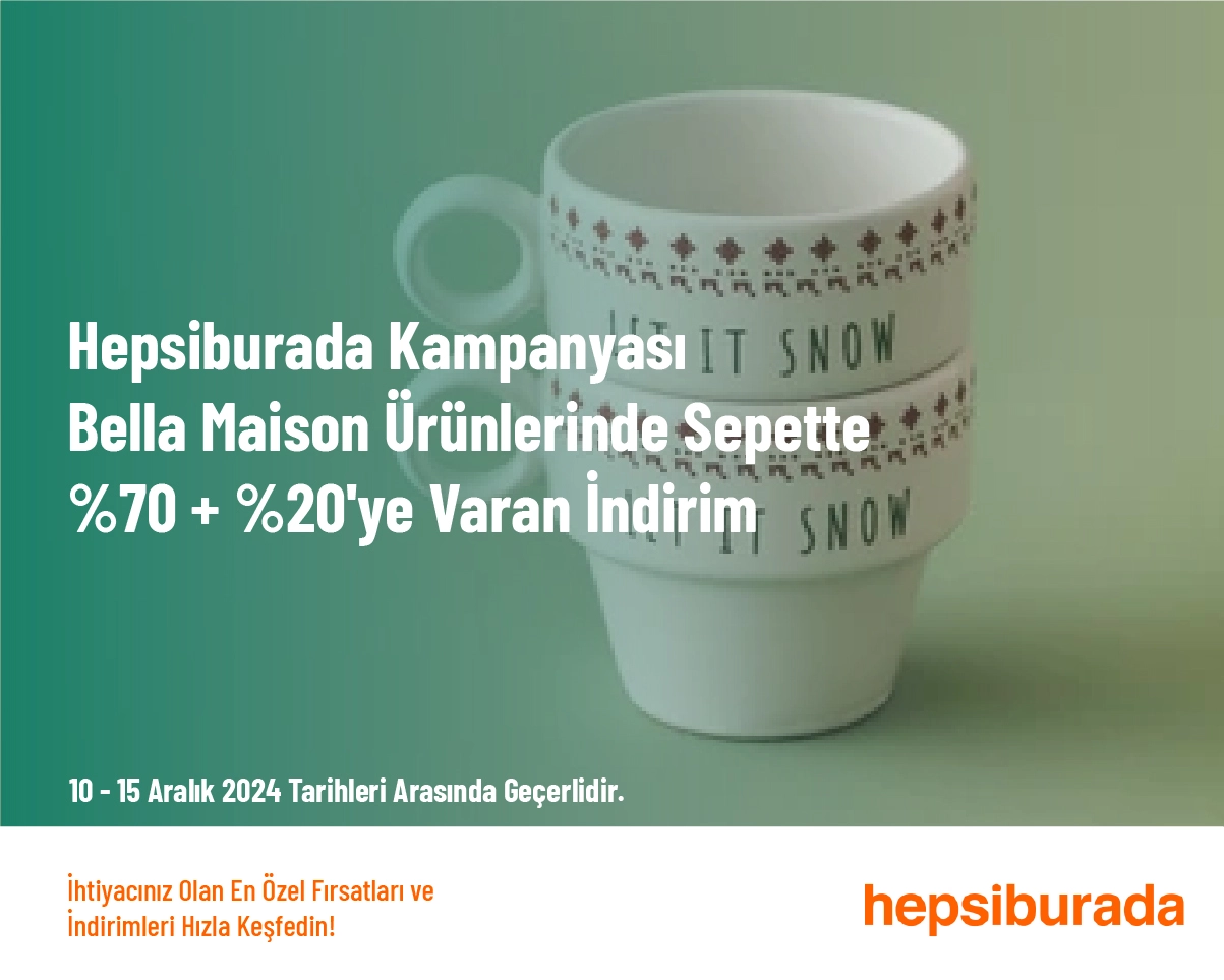 Hepsiburada Kampanyası - Bella Maison Ürünlerinde Sepette %70 + %20'ye Varan İndirim