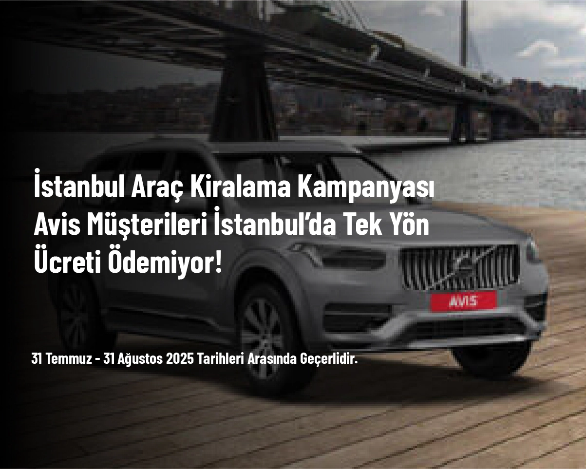 İstanbul Araç Kiralama Kampanyası - Avis Müşterileri İstanbul’da Tek Yön Ücreti Ödemiyor! İstanbul Araç Kiralama Kampanyası - Avis Müşterileri İstanbul’da Tek Yön Ücreti Ödemiyor!
