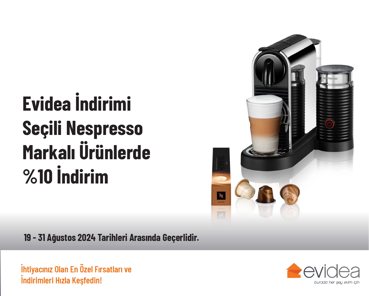 Evidea İndirimi - Seçili Nespresso Markalı Ürünlerde %10 İndirim