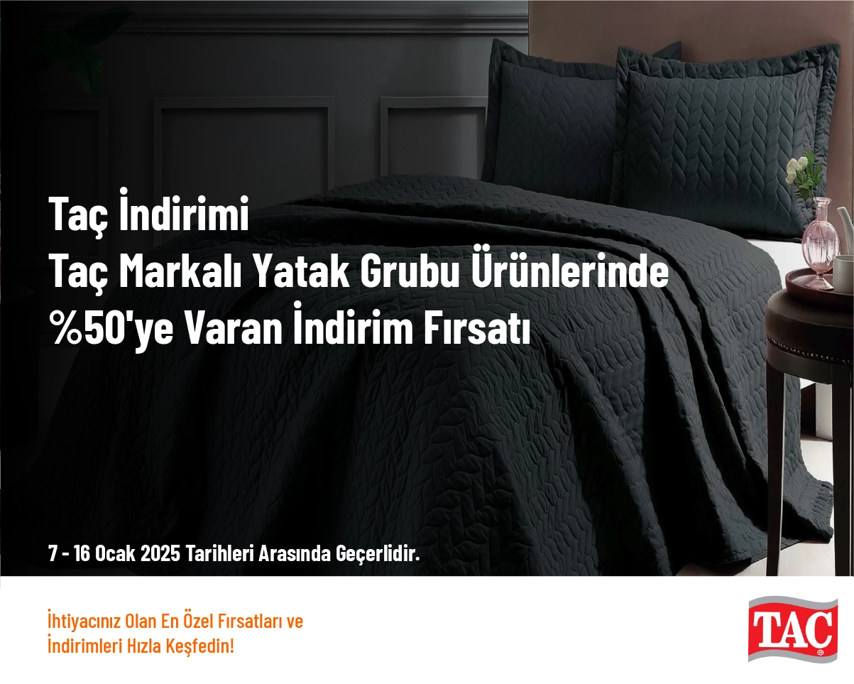 Taç İndirimi - Taç Markalı Yatak Grubu Ürünlerinde %50'ye Varan İndirim Fırsatı