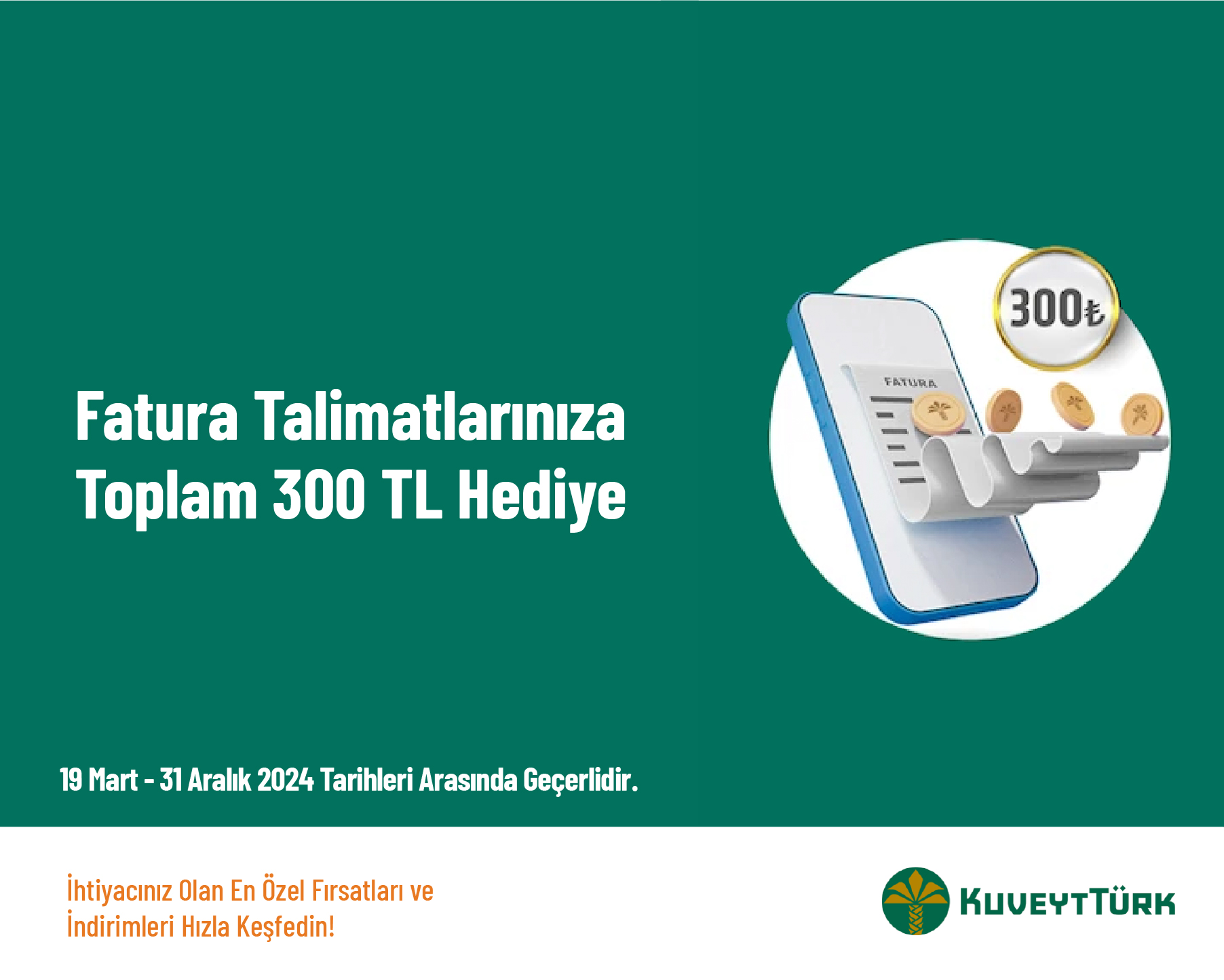 Fatura Talimatlarınıza Toplam 300 TL Hediye